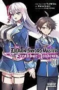 Kartonierter Einband The Demon Sword Master of Excalibur Academy, Vol. 10 (manga) von Arbash Mughal, Asagi Tohsaka, Asuka Keigen