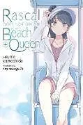 Kartonierter Einband Rascal Does Not Dream of a Beach Queen + (light novel) von Andrew Cunningham, Keji Mizoguchi