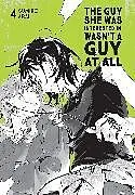 Kartonierter Einband The Guy She Was Interested In Wasn't a Guy at All, Vol. 4 von Ajani Oloye, Brandon Bovia, Sumiko Arai