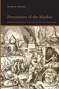 ePUB Perversions of the Market von Eugene W. Holland
