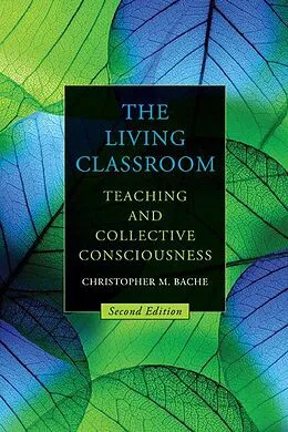 E-Book (epub) The Living Classroom von Christopher M. Bache