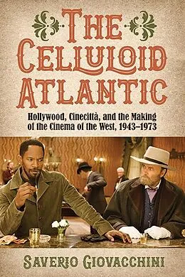 E-Book (epub) The Celluloid Atlantic von Saverio Giovacchini