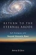 Livre Relié Return to the Eternal Abode de Seyyed Hossein Nasr, El-Zein Amira