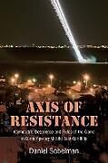 Livre Relié Axis of Resistance de Daniel Sobelman