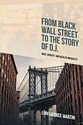 E-Book (epub) From Black Wall Street to the Story of O.J. von Lori Latrice Martin