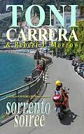 E-Book (epub) Sorrento Soiree (Italian Interlude Travel Romance Series, #1) von Robert J. Morrow, Toni Carrera