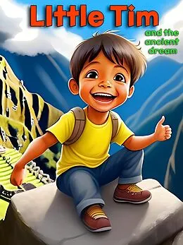E-Book (epub) Little Tim and the Ancient Dream von Luis Mujica