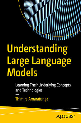 Kartonierter Einband Understanding Large Language Models von Thimira Amaratunga