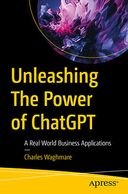 Couverture cartonnée Unleashing The Power of ChatGPT de Charles Waghmare