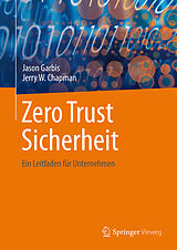 Kartonierter Einband Zero Trust Sicherheit von Jason Garbis, Jerry W. Chapman