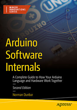 Couverture cartonnée Arduino Software Internals de Norman Dunbar