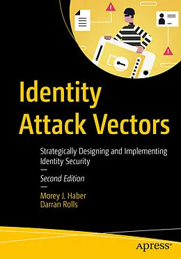 E-Book (pdf) Identity Attack Vectors von Morey J. Haber, Darran Rolls
