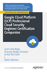 Couverture cartonnée Google Cloud Platform (GCP) Professional Cloud Security Engineer Certification Companion de Dario Cabianca