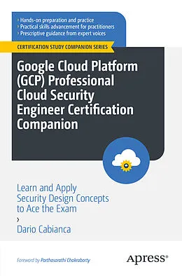 E-Book (pdf) Google Cloud Platform (GCP) Professional Cloud Security Engineer Certification Companion von Dario Cabianca