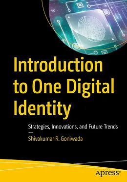 E-Book (pdf) Introduction to One Digital Identity von Shivakumar R. Goniwada