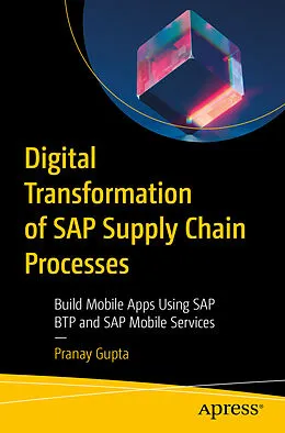 E-Book (pdf) Digital Transformation of SAP Supply Chain Processes von Pranay Gupta
