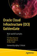 E-Book (pdf) Oracle Cloud Infrastructure (OCI) GoldenGate von Y V Ravi Kumar, Raghavendra S, Ankur Goel