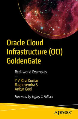 E-Book (pdf) Oracle Cloud Infrastructure (OCI) GoldenGate von Y V Ravi Kumar, Raghavendra S, Ankur Goel