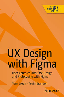 Couverture cartonnée UX Design with Figma de Kevin Brandon, Tom Green