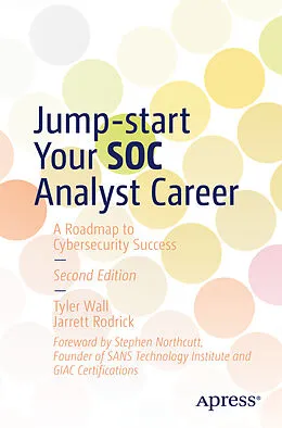 E-Book (pdf) Jump-start Your SOC Analyst Career von Tyler Wall, Jarrett Rodrick