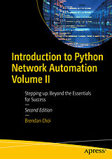 Couverture cartonnée Introduction to Python Network Automation Volume II de Brendan Choi