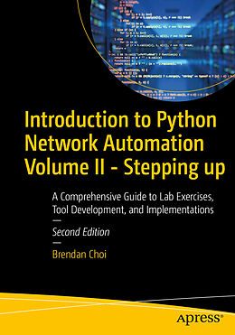 eBook (pdf) Introduction to Python Network Automation Volume II de Brendan Choi