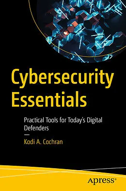 E-Book (pdf) Cybersecurity Essentials von Kodi A. Cochran