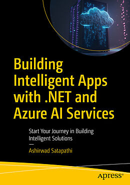 Couverture cartonnée Building Intelligent Apps with .NET and Azure AI Services de Ashirwad Satapathi