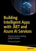 E-Book (pdf) Building Intelligent Apps with .NET and Azure AI Services von Ashirwad Satapathi