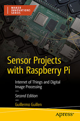 Couverture cartonnée Sensor Projects with Raspberry Pi de Guillermo Guillen