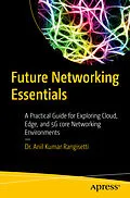 E-Book (pdf) Future Networking Essentials von Anil Kumar Rangisetti