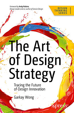 Couverture cartonnée The Art of Design Strategy de Garkay Wong