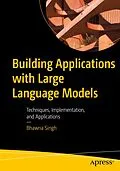 E-Book (pdf) Building Applications with Large Language Models von Bhawna Singh