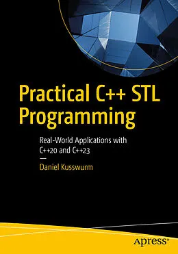 E-Book (pdf) Practical C++ STL Programming von Daniel Kusswurm