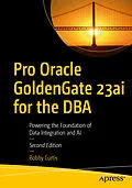 E-Book (pdf) Pro Oracle GoldenGate 23ai for the DBA von Bobby Curtis