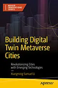 E-Book (pdf) Building Digital Twin Metaverse Cities von Xiangming Samuel Li