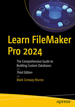 Couverture cartonnée Learn FileMaker Pro 2024 de Mark Conway Munro