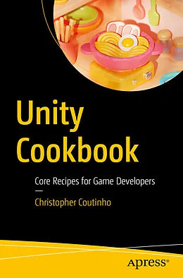 E-Book (pdf) Unity Cookbook von Christopher Coutinho
