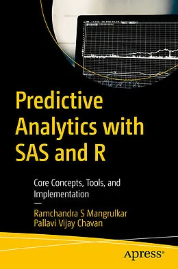 E-Book (pdf) Predictive Analytics with SAS and R von Ramchandra S Mangrulkar, Pallavi Vijay Chavan