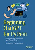 E-Book (pdf) Beginning ChatGPT for Python von Lydia Evelyn, Bruce Hopkins