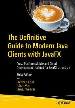 Couverture cartonnée The Definitive Guide to Modern Java Clients with JavaFX de James Weaver, Johan Vos, Stephen Chin