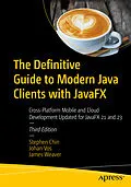E-Book (pdf) The Definitive Guide to Modern Java Clients with JavaFX von Stephen Chin, Johan Vos, James Weaver