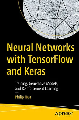 E-Book (pdf) Neural Networks with TensorFlow and Keras von Philip Hua