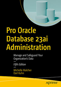 Couverture cartonnée Pro Oracle Database 23ai Administration de Michelle Malcher, Darl Kuhn