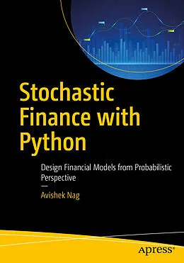 E-Book (pdf) Stochastic Finance with Python von Avishek Nag