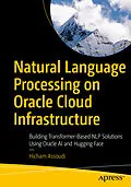 E-Book (pdf) Natural Language Processing on Oracle Cloud Infrastructure von Hicham Assoudi