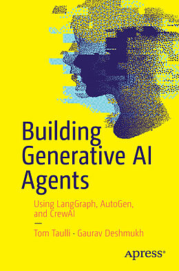 Kartonierter Einband Building Generative AI Agents von Tom Taulli, Gaurav Deshmukh