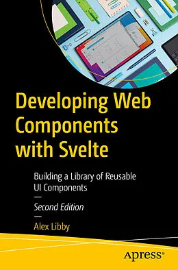 E-Book (pdf) Developing Web Components with Svelte von Alex Libby