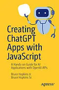 E-Book (pdf) Creating ChatGPT Apps with JavaScript von Bruce Hopkins Jr., Bruce Hopkins Sr.