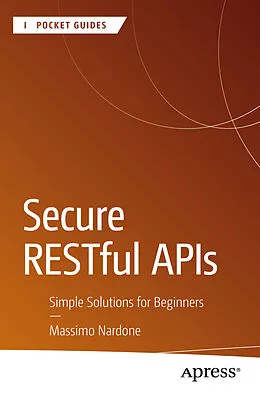 E-Book (pdf) Secure RESTful APIs von Massimo Nardone